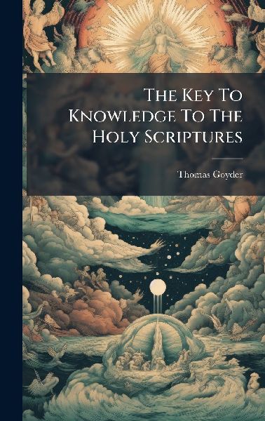 The Key To Knowledge To The Holy Scriptures