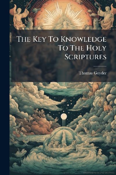 The Key To Knowledge To The Holy Scriptures