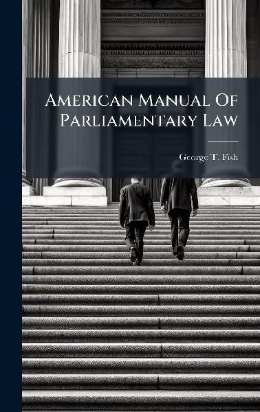 American Manual Of Parliamentary Law