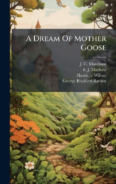 A Dream Of Mother Goose