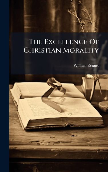 The Excellence Of Christian Morality