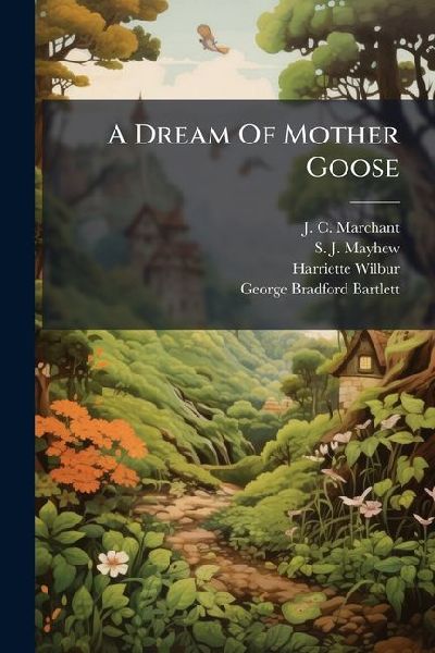 A Dream Of Mother Goose