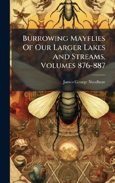 Burrowing Mayflies Of Our Larger Lakes And Streams, Volumes 876-887