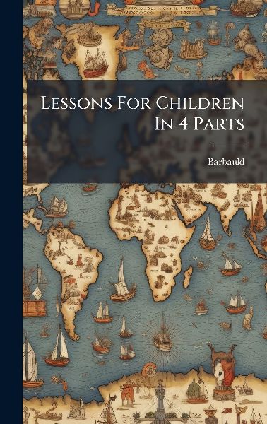 Lessons For Children In 4 Parts
