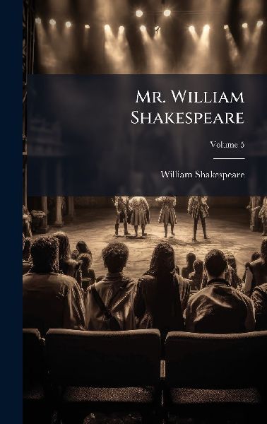 Mr. William Shakespeare