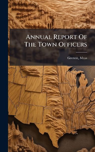 Annual Report Of The Town Officers
