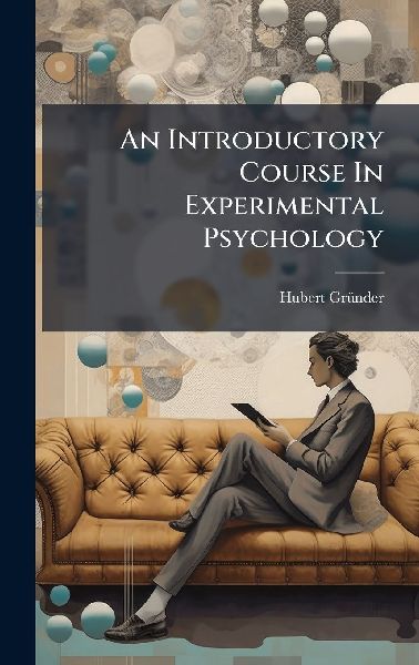 An Introductory Course In Experimental Psychology