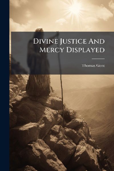 Divine Justice And Mercy Displayed