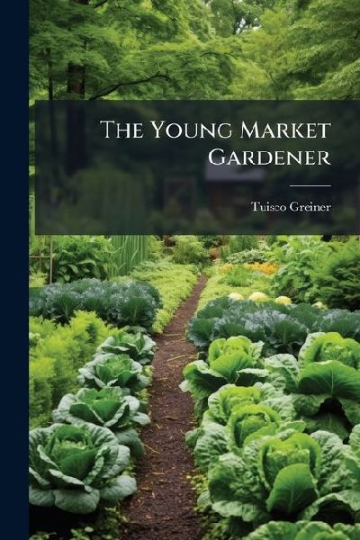 The Young Market Gardener