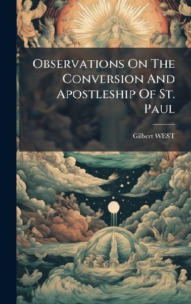 Observations On The Conversion And Apostleship Of St. Paul