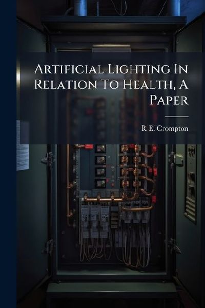 Artificial Lighting In Relation To Health, A Paper