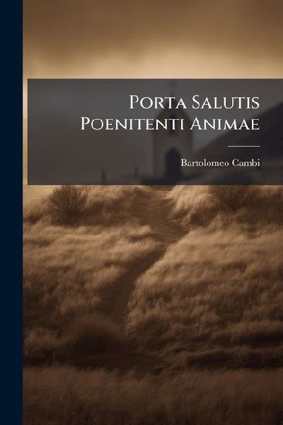 Porta Salutis Poenitenti Animae