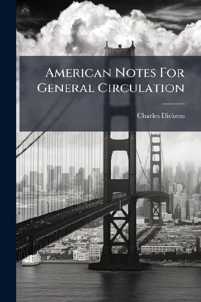 American Notes For General Circulation