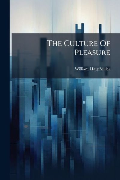 The Culture Of Pleasure