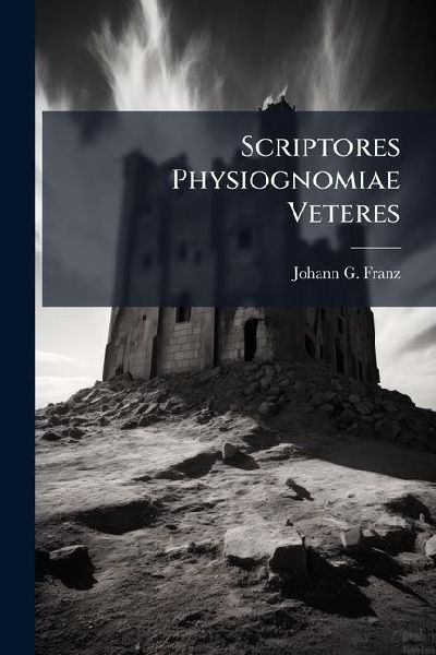 Scriptores Physiognomiae Veteres