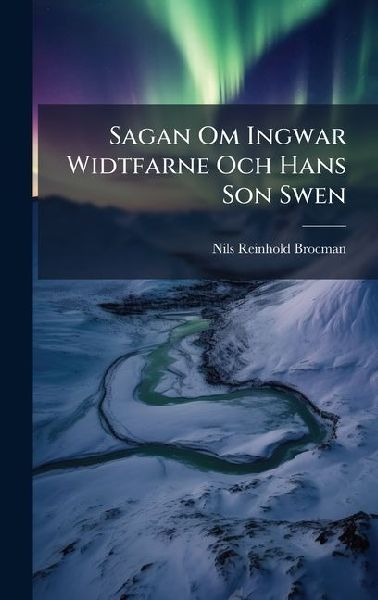Sagan Om Ingwar Widtfarne Och Hans Son Swen