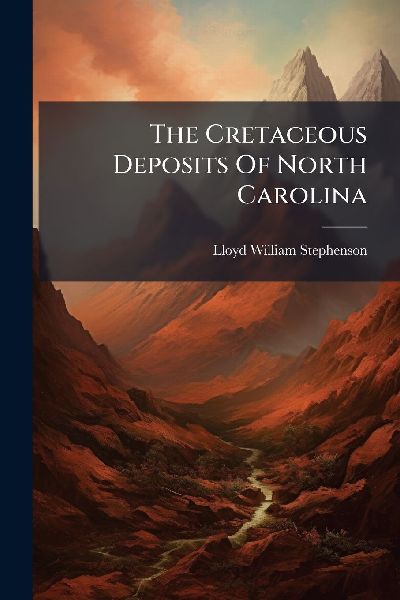 The Cretaceous Deposits Of North Carolina