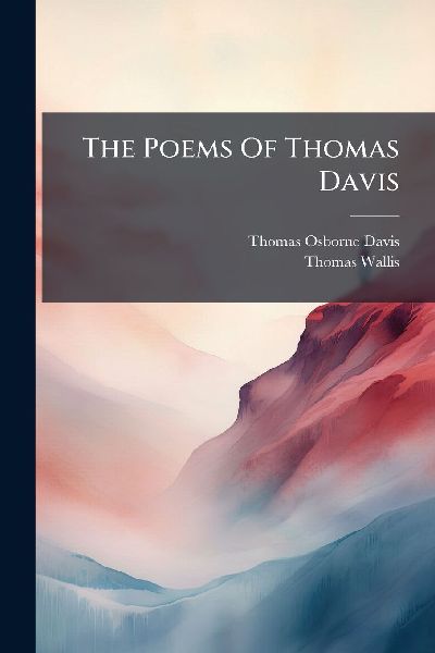 The Poems Of Thomas Davis