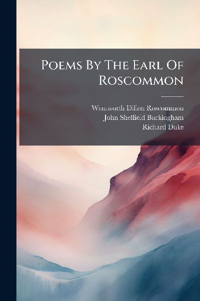 Poems By The Earl Of Roscommon