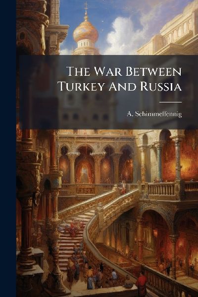The War Between Turkey And Russia
