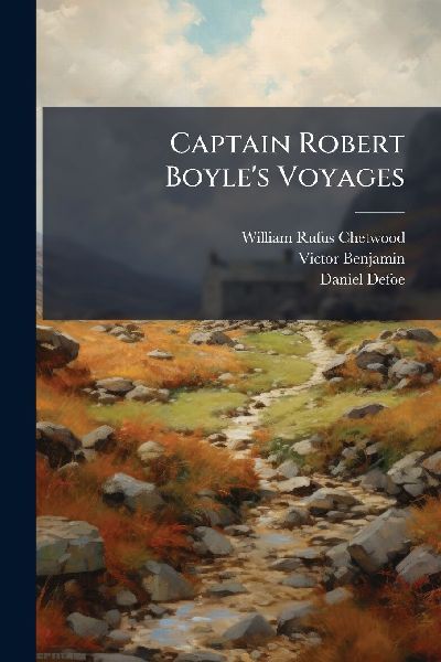 Captain Robert Boyles Voyages