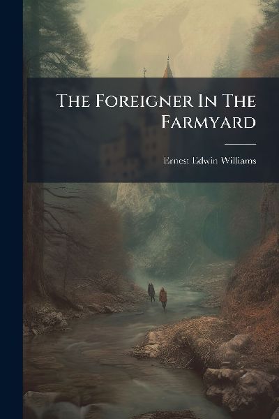 The Foreigner In The Farmyard