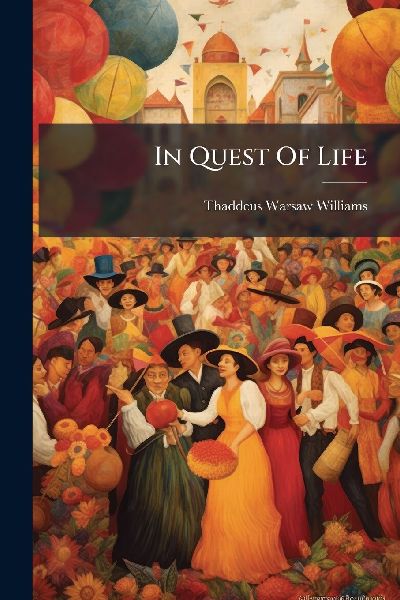 In Quest Of Life