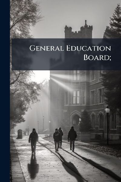 General Education Board;