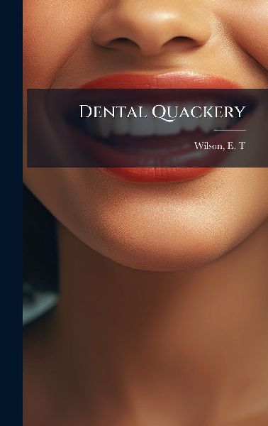 Dental Quackery