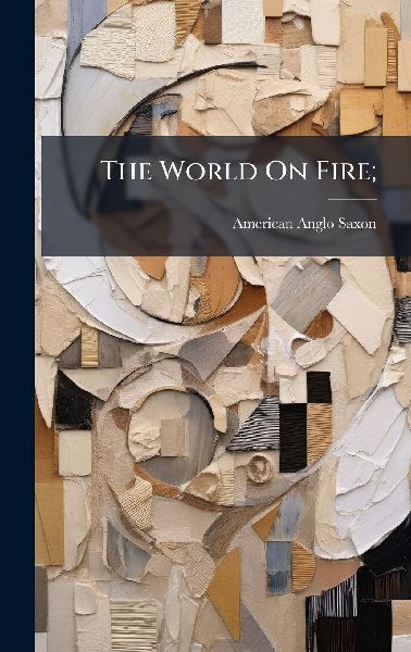 The World On Fire;