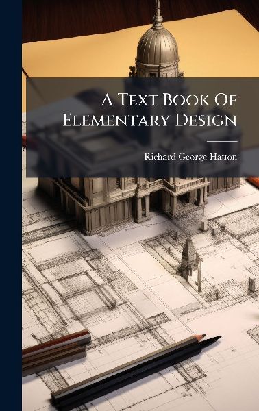 A Text Book Of Elementary Design