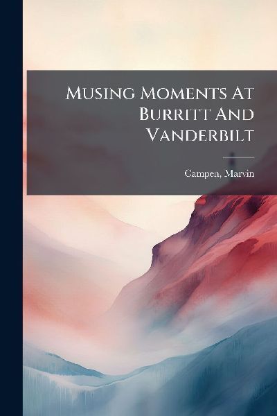 Musing Moments At Burritt And Vanderbilt