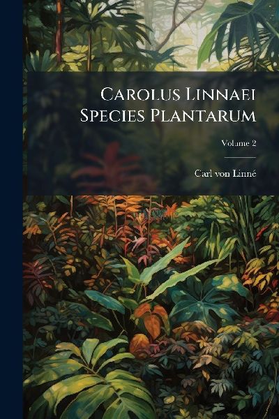Carolus Linnaei Species Plantarum