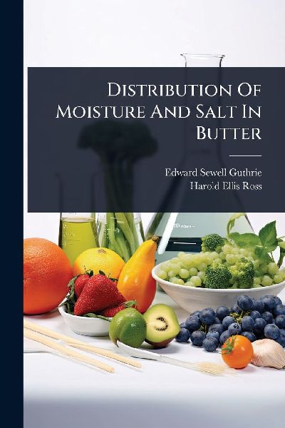 Distribution Of Moisture And Salt In Butter