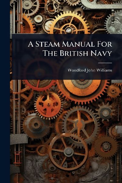 A Steam Manual For The British Navy