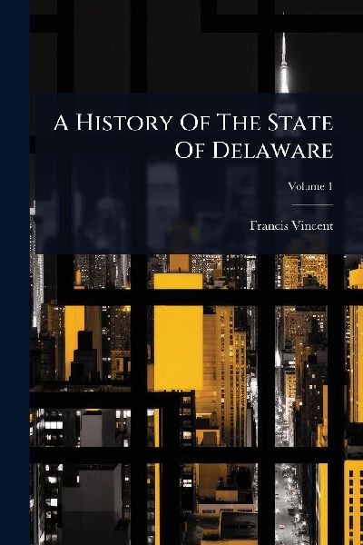 A History Of The State Of Delaware