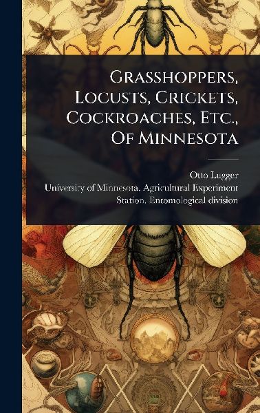 Grasshoppers, Locusts, Crickets, Cockroaches, Etc., Of Minnesota