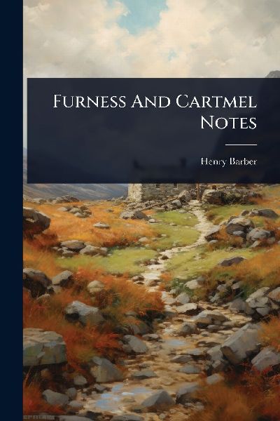 Furness And Cartmel Notes
