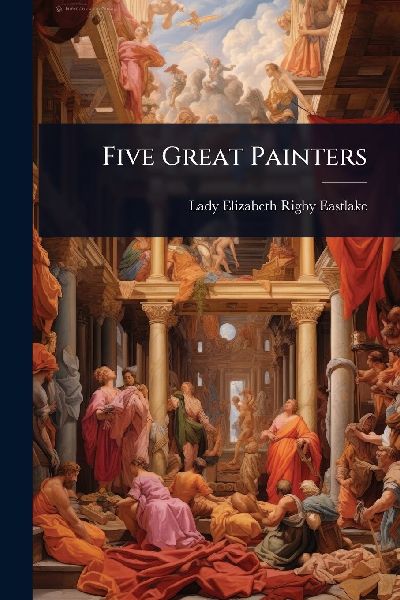 Five Great Painters