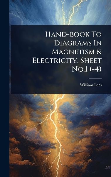 Hand-book To Diagrams In Magnetism & Electricity. Sheet No.1 (-4)