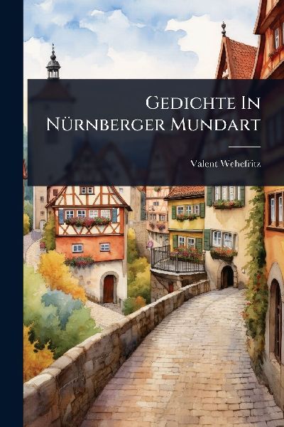 Gedichte In NÃ1/4rnberger Mundart