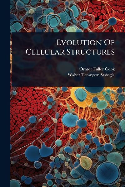 Evolution Of Cellular Structures