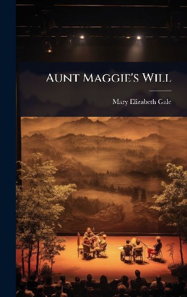 Aunt Maggies Will