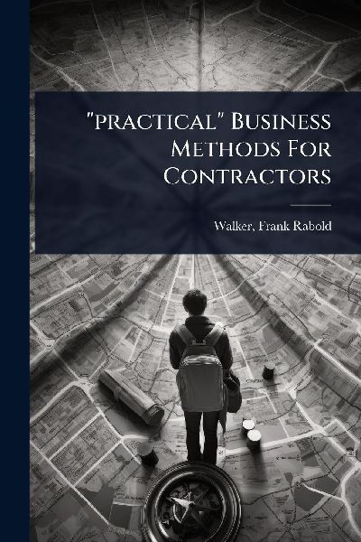 "practical" Business Methods For Contractors