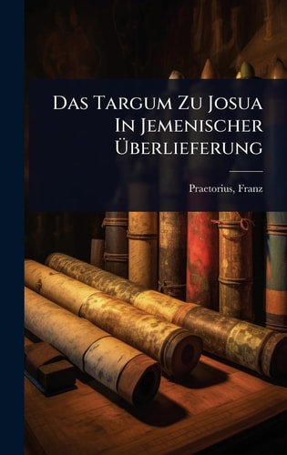Das Targum Zu Josua In Jemenischer Ãœberlieferung