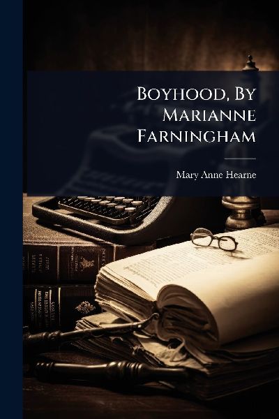 Boyhood, By Marianne Farningham