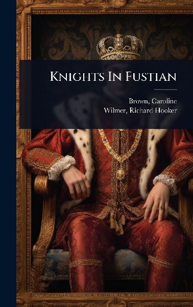 Knights In Fustian