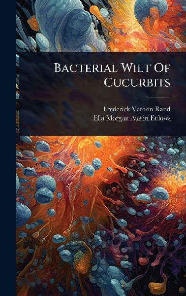 Bacterial Wilt Of Cucurbits