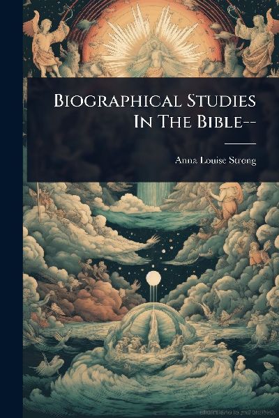 Biographical Studies In The Bible--