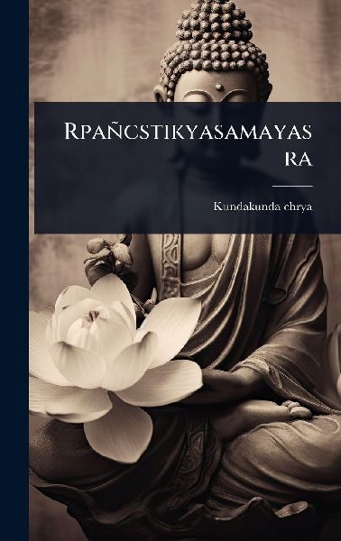 Rpañcstikyasamayasra